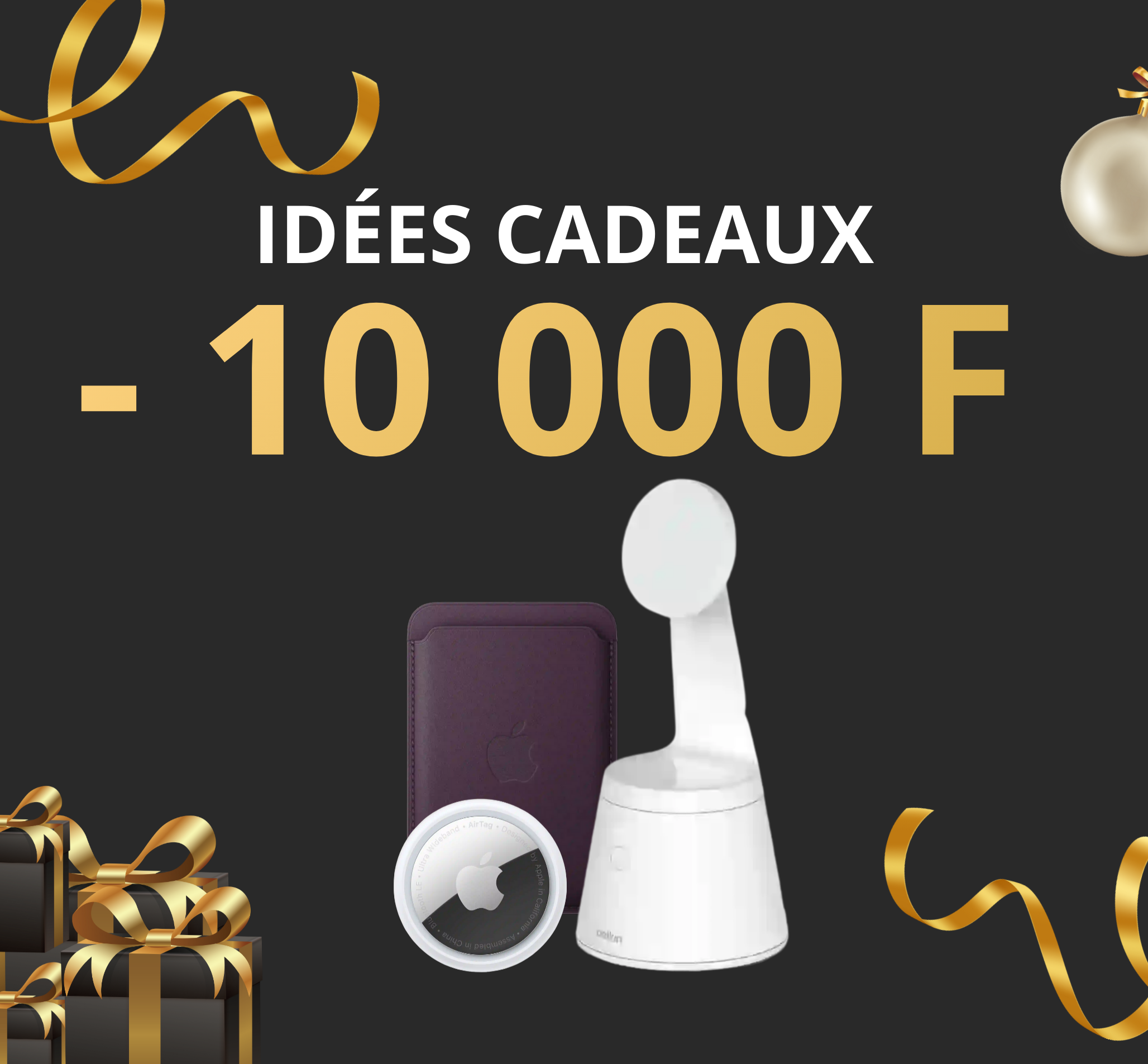 Articles moins de 10 000 WPF - Découvrez notre sélection de produits high-tech et accessoires à petits prix, parfaits pour vos cadeaux de Noël